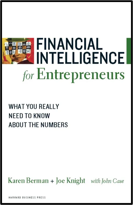 Entrepreneur's Bookshelf: Top 25 startup books for entrepreneurs to read in 2023 17 "Financial Intelligence for Entrepreneurs" by Karen Berman and Joe Knight