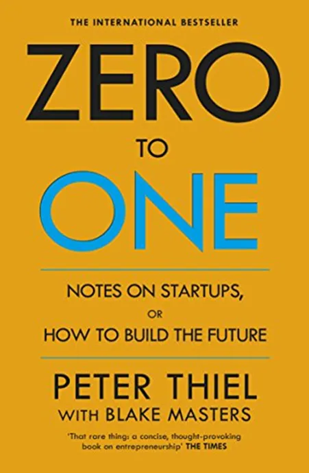 Entrepreneur's Bookshelf: Top 25 startup books for entrepreneurs to read in 2023 3 "Zero to One" by Peter Thiel