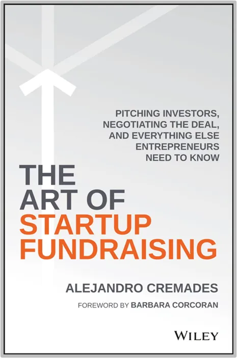 Entrepreneur's Bookshelf: Top 25 startup books for entrepreneurs to read in 2023 11 "The Art of Startup Fundraising" by Alejandro Cremades
